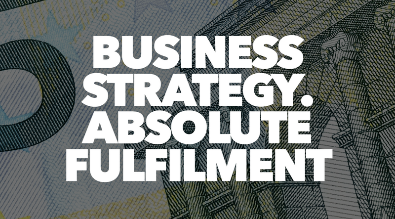 Business Strategy – Absolute Fulfilment